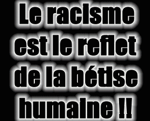 le racisme STOP!!!!!!!!